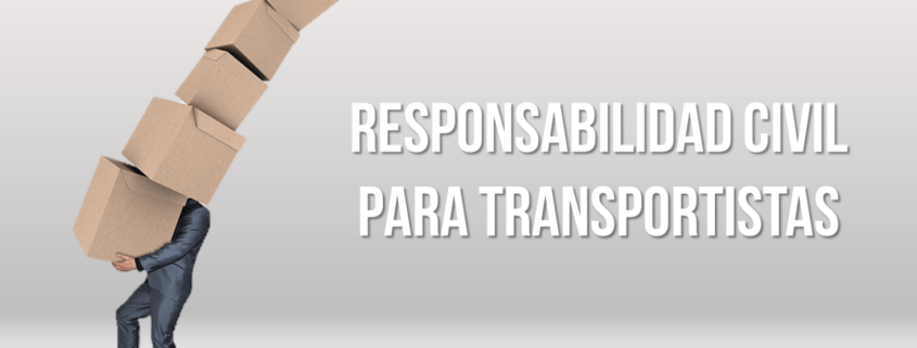 seguro de Responsabilidad Civil para transportistas