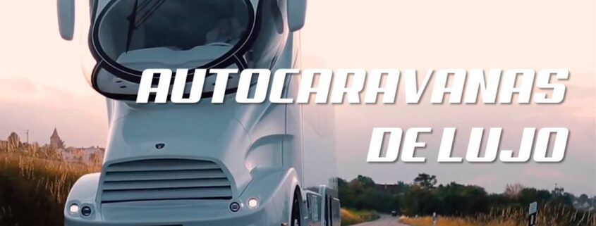 autocaravanas mas lujosas
